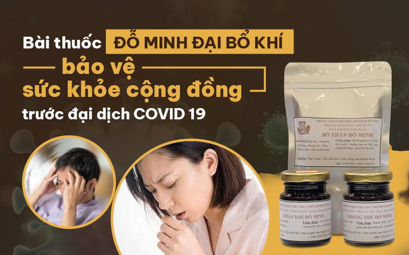 Bài thuốc Đỗ Minh Đại Bổ Khí bảo vệ sức khỏe cộng đồng trước đại dịch covid 19