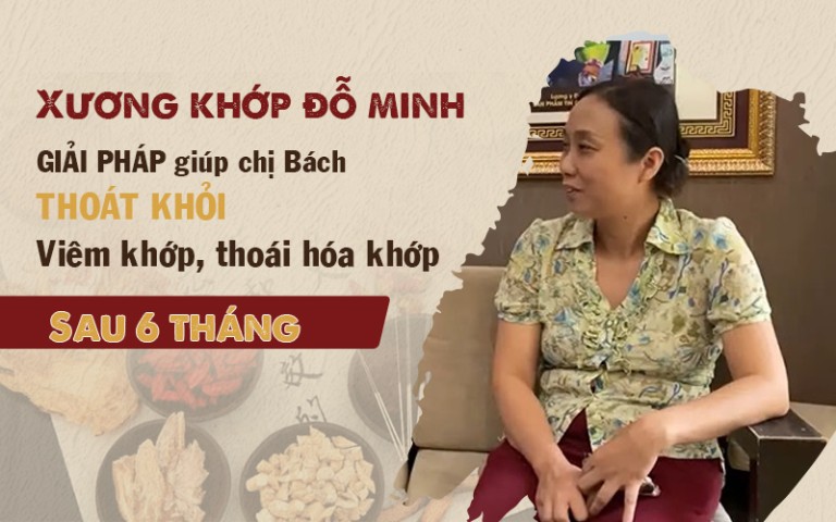 Chị Bách thoát khỏi viêm khớp, thoái hoá khớp nhờ bài thuốc Xương Khớp Đỗ Minh